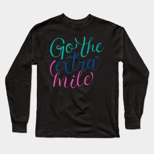 Go To The extra Mile by MAKO DESIGN FOR U ! Long Sleeve T-Shirt